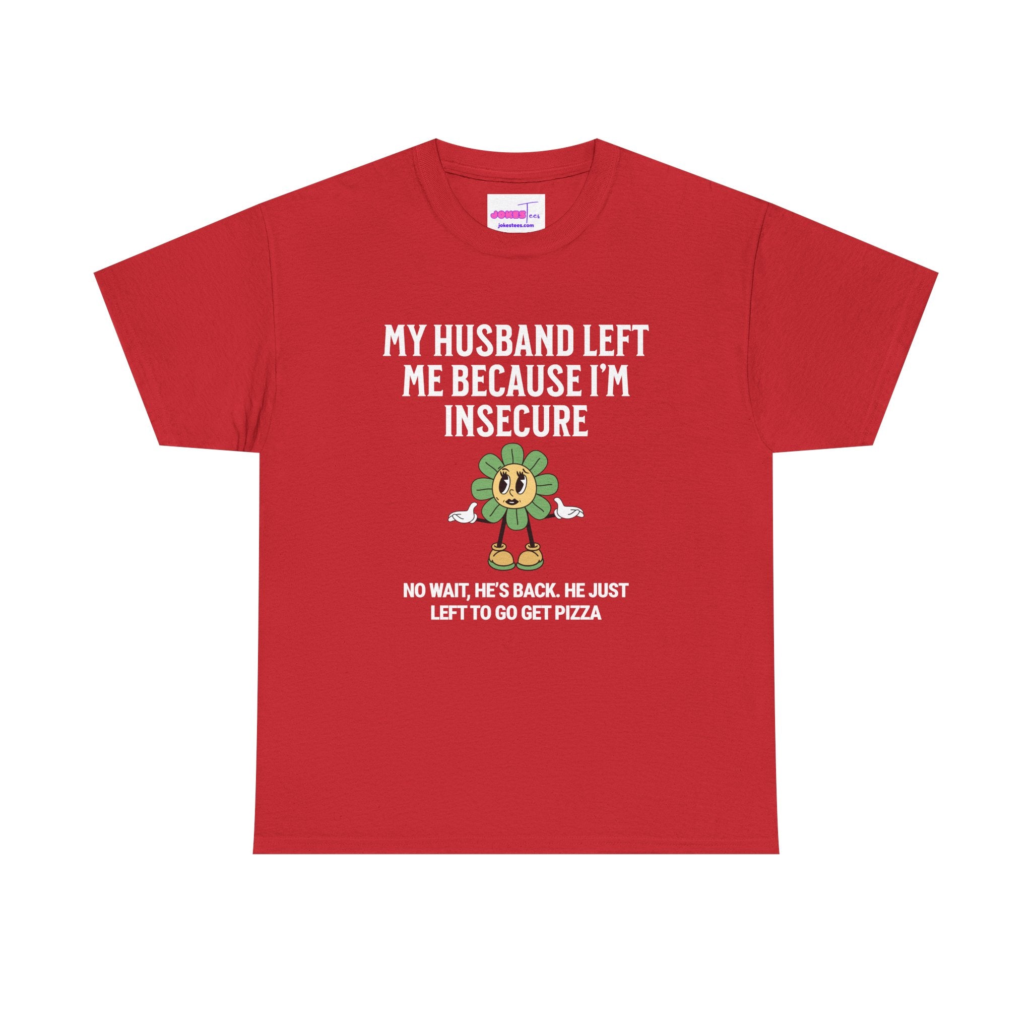 My Husband Left Me  T-Shirt