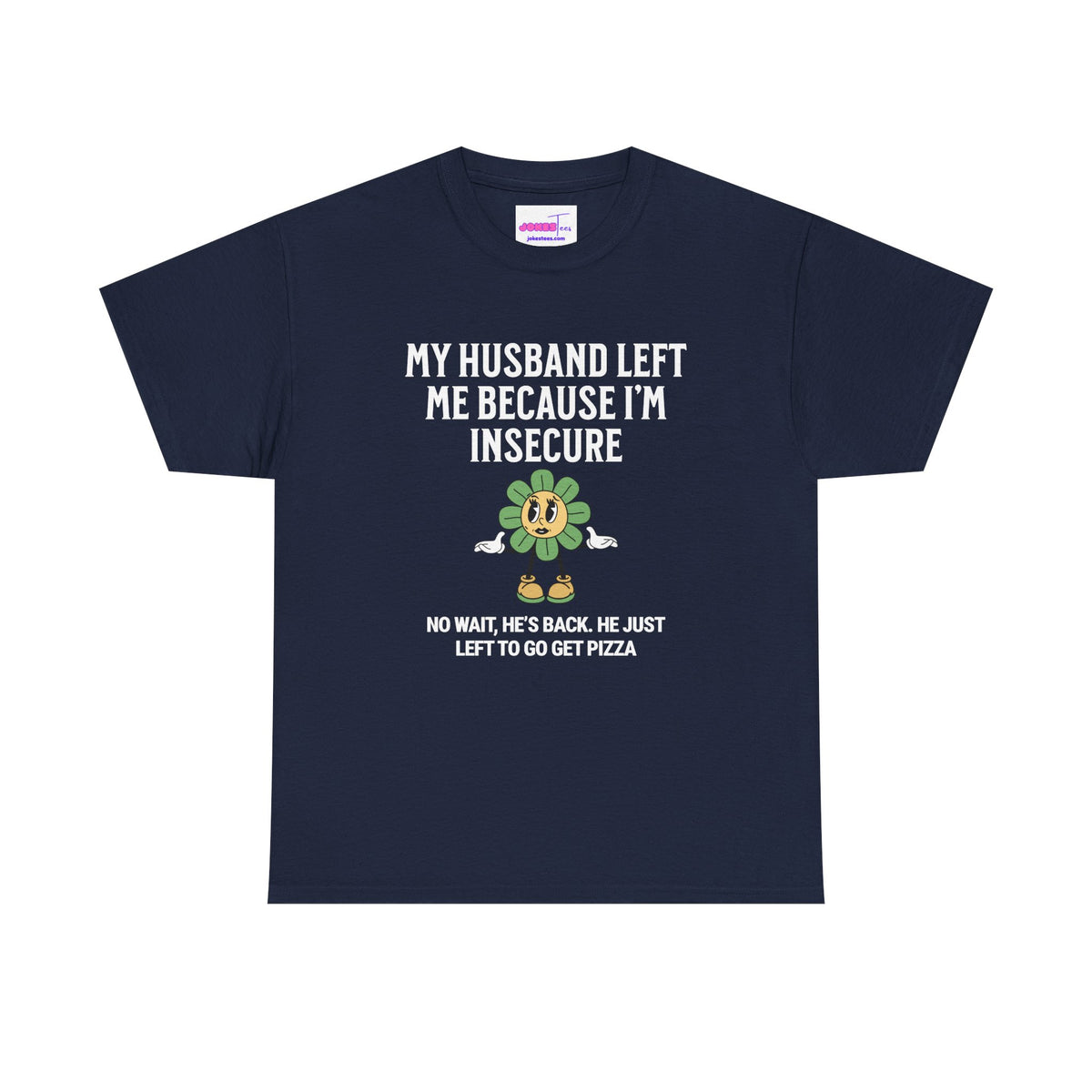 My Husband Left Me  T-Shirt