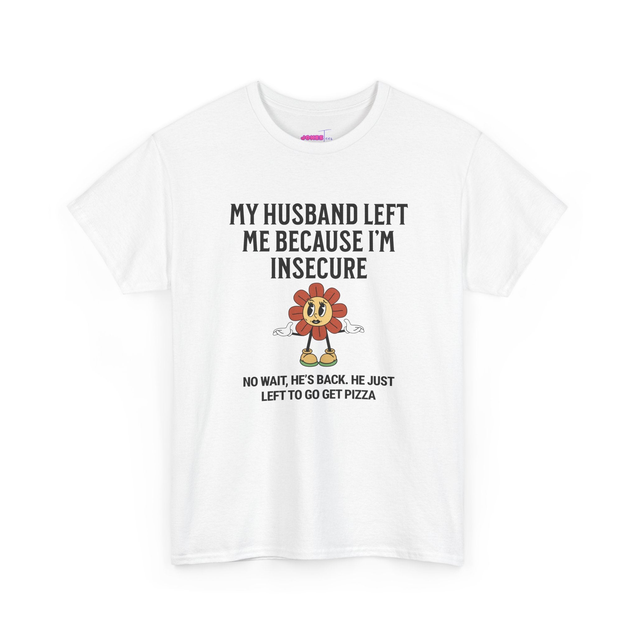 My Husband Left Me  T-Shirt