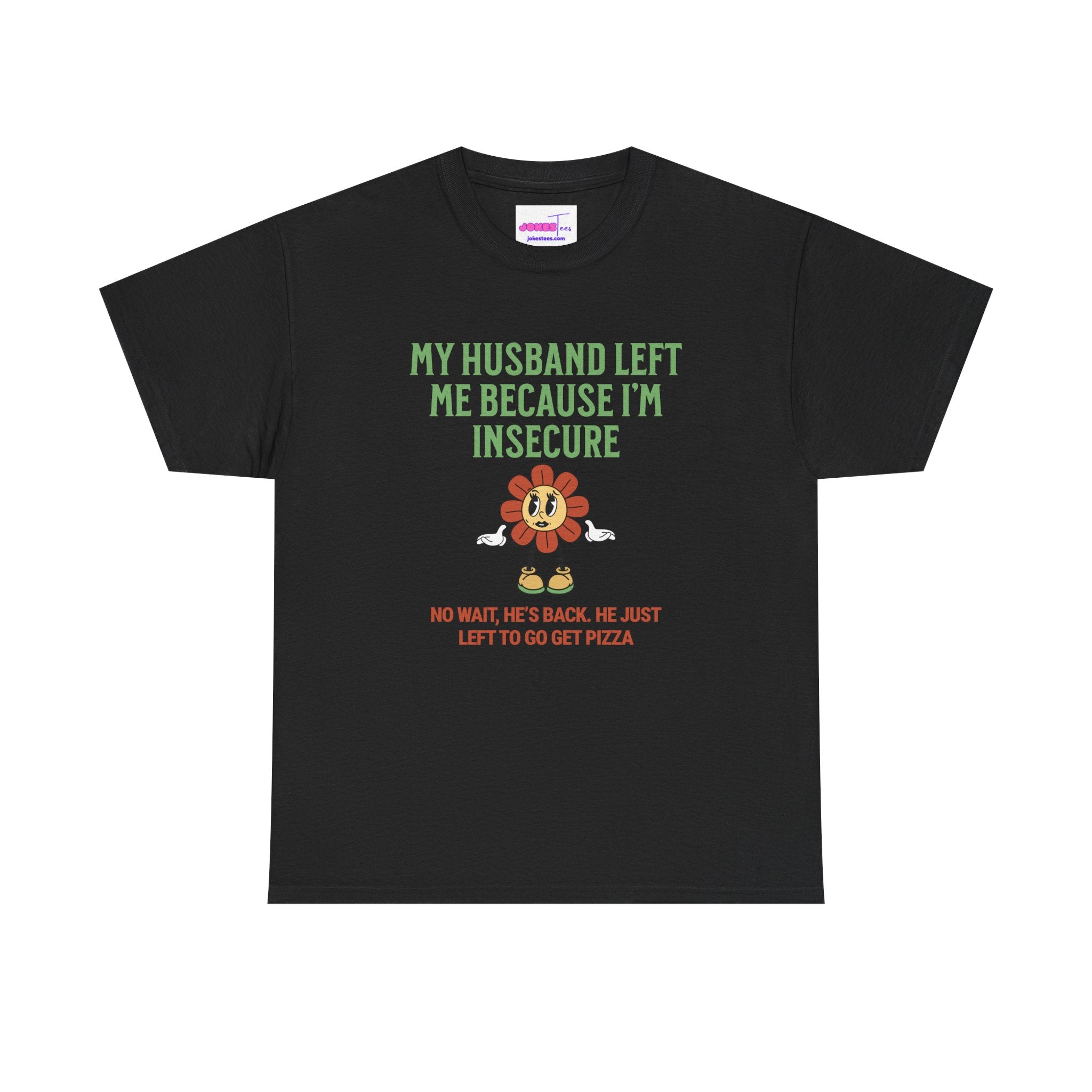 My Husband Left Me  T-Shirt